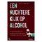 Een Nuchtere Kijk op Alcohol